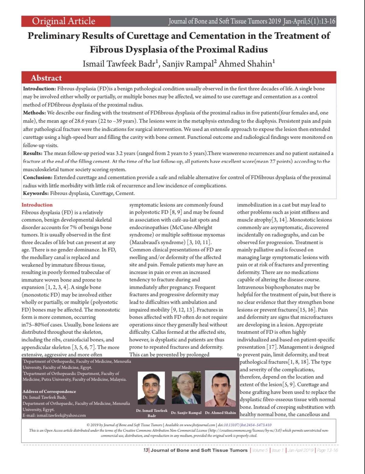 Badr I T, Rampal S, Shahin A . Preliminary Results of Curettage and Cementation in the Treatment of Fibrous Dysplasia of the Proximal Radius.Journal of Bone and Soft Tissue Tumors Jan-Apr 2019;5(1): 13-16.