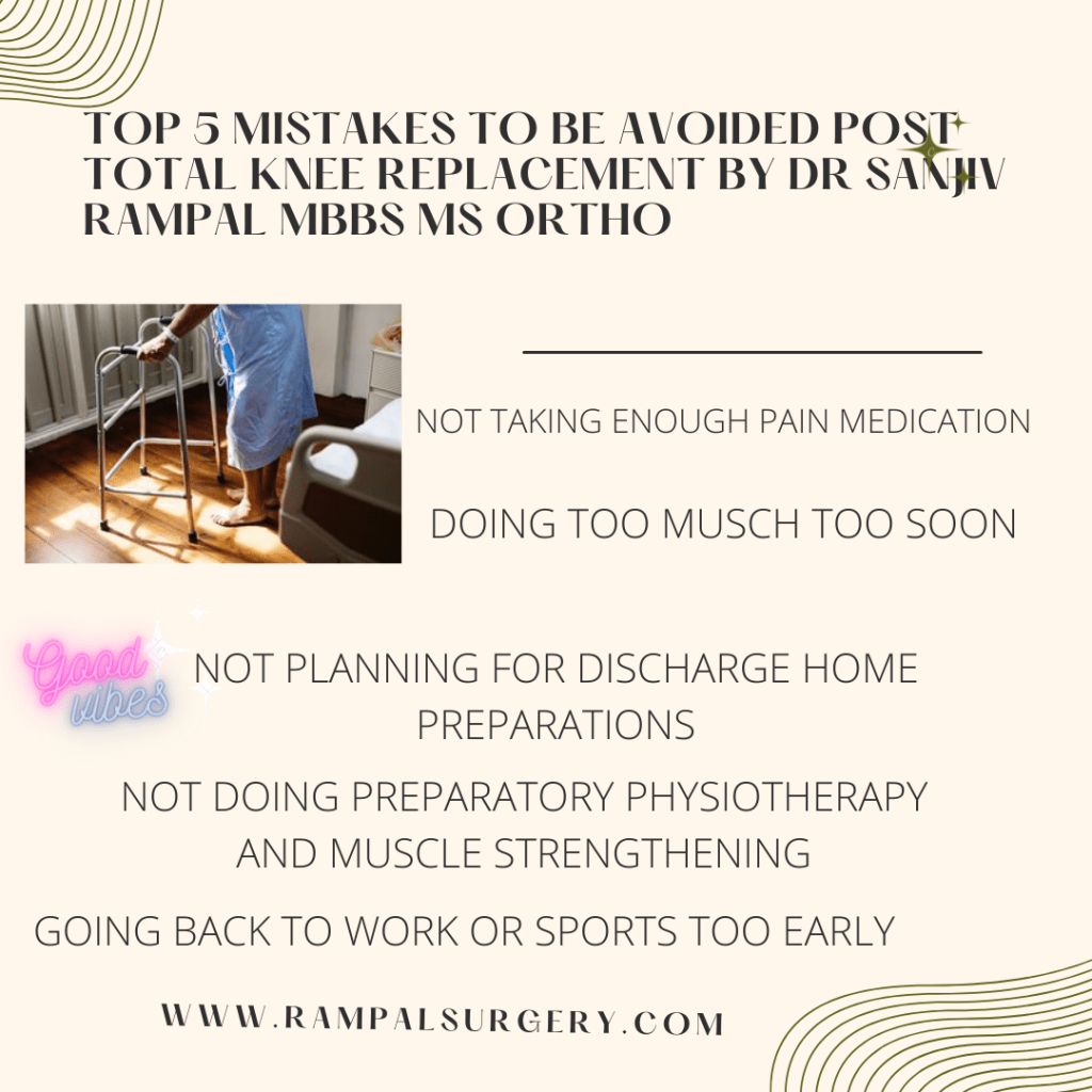 Top 5 mistakes made by patients after total knee replacement- Patient Guide after Total Knee Replacement by Dr Sanjiv Rampal Orthopaedic Knee Surgeon Kuala&nbsp;Lumpur