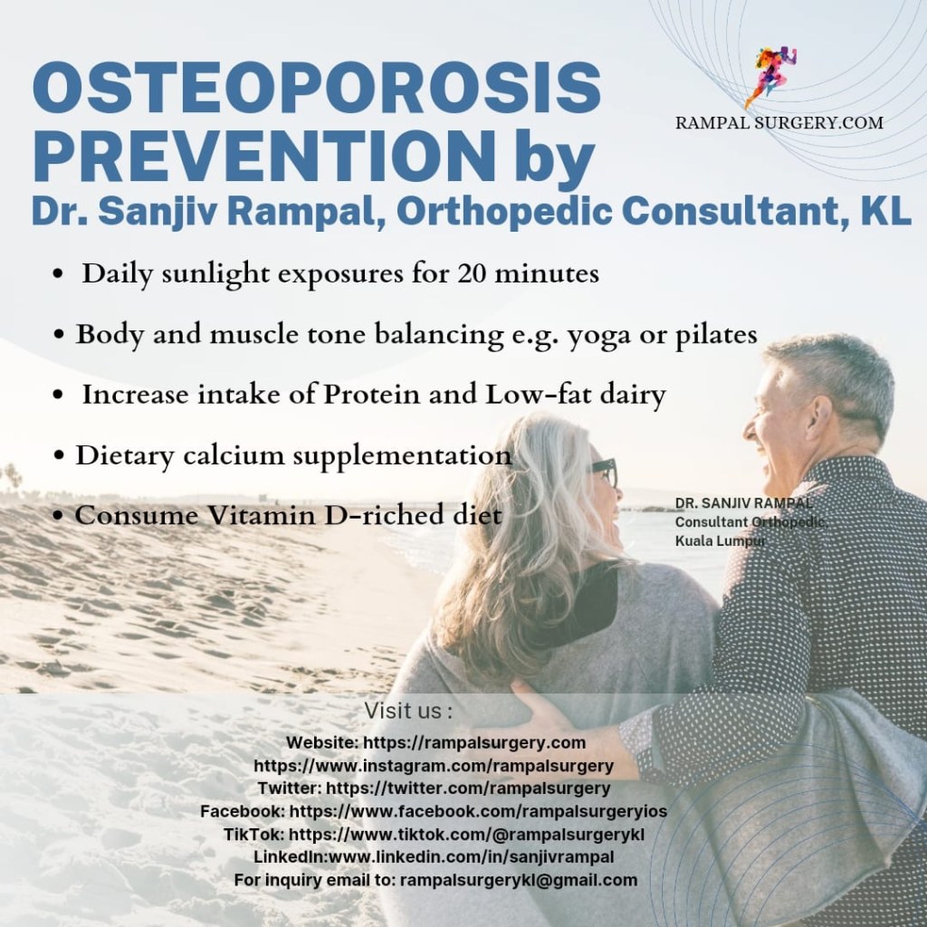 Osteoporosis prevention update 2023 by Dr Sanjiv Rampal , Orthopaedic Specialist ,Kuala&nbsp;Lumpur